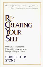 Cover of: Re-creating your self by Christopher Stone