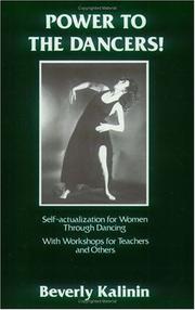 Cover of: Power to the dancers!: self-actualization for women through dance : with workshops for teachers and others