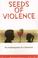 Cover of: Seeds of Violence