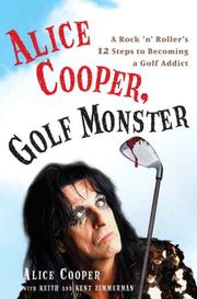 Cover of: Alice Cooper, Golf Monster by Alice Cooper, Keith Zimmerman, Kent Zimmerman