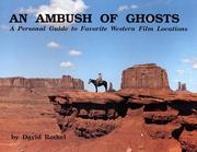 Cover of: Ambush of Ghosts: A Guide to Great Western Film  Locations