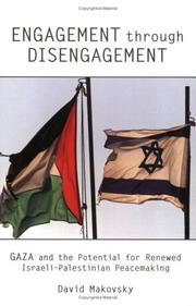 Cover of: Engagement Through Disengagement: Gaza and the Potential for Renewed Israeli-Palestinian Peacemaking