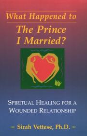 Cover of: What happened to the prince I married?: spiritual healing for a wounded relationship