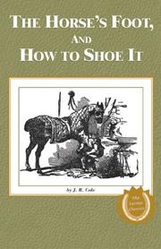 Cover of: The Horse's Foot and How to Shoe It by J. R. Cole