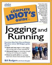 Cover of: The Complete Idiot's Guide to Jogging and Running by Bill Rodgers