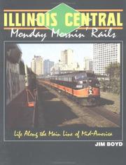 Cover of: Illinois Central Monday Morning Rail by Jim Boyd