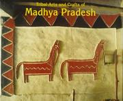 Cover of: Tribal Arts and Crafts of Madhya Pradesh (Living Traditions of India) by 