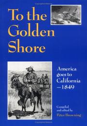 Cover of: To the Golden Shore: America Goes to California-1849