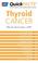 Cover of: Quick FACTS Thyroid Cancer (Quickfacts)