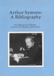 Arthur Symons by Karl E. Beckson, Karl Beckson, Ian Fletcher, Lawrence W. Market, John Stokes