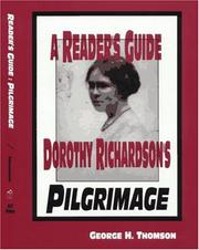 Cover of: A reader's guide to Dorothy Richardson's Pilgrimage by George H. Thomson
