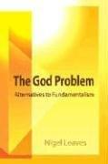 Cover of: The God Problem by Nigel Leaves