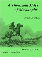 A Thousand Miles of Mustangin' by Ben K. Green