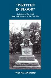 Cover of: Written in blood: a history of the 126th New York Infantry in the Civil War