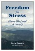 Front cover of Freedom from Stress by David Gamow