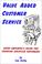 Cover of: Value Added Customer Service