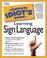 Cover of: The Complete Idiot's Guide to Learning  Sign Language