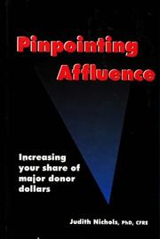 Cover of: Pinpointing affluence: increasing your share of major donor dollars