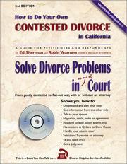 Cover of: How to do your own contested divorce in California: a guide for petitioners and respondents