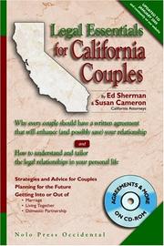 Cover of: Legal Essentials for California Couples: Why Every Couple Should Have a Written Agreement that Will Enhance (and Possibly Save) Your Relationship (Legal Essentials for California Couples)