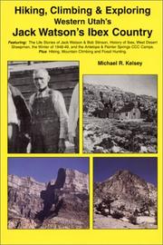 Cover of: Hiking, climbing & exploring Western Utah's Jack Watson's Ibex country