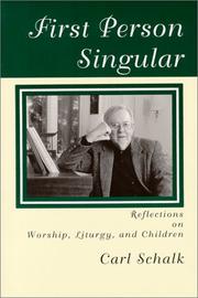 Cover of: First person singular: worship through Alice's looking glass : and other reflctions on worship, liturgy, and children