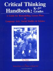 Critical thinking handbook, K-3 by Richard Paul, Richard Paul, Daniel Weil, A. J. A. Binker