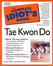 The Complete Idiot's Guide to Tae Kwon Do by Karen Eden