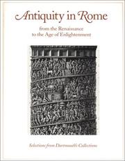 Cover of: Antiquity in Rome from the Renaissance to the Age of Enlightenment: Selections from Dartmouth's Collections