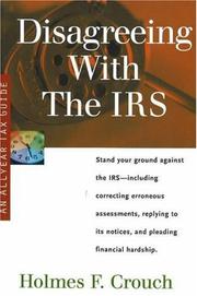 Cover of: Disagreeing with the IRS by Holmes F. Crouch