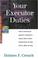 Cover of: Your Executor Duties: How to Inventory & Appraise a Decedent's Estate; Obtain Letters Testamentary; and Settle Claims, Debts, & Taxes (Series 300: Retirees & Estates)