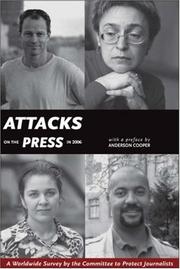 Cover of: Attacks on the Press in 2006: A Worldwide Survey by the Committee to Protect Journalists (Attacks on the Press)