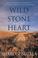 Cover of: Wild stone heart