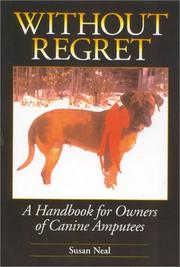 Cover of: Without regret: a handbook for owners of canine amputees