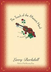 Cover of: The touch of the master's hand by Larry Barkdull