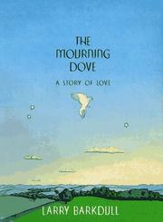 Cover of: The mourning dove: a story of love