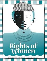 Cover of: Rights of women: a guide to the most important United Nations treaties on women's human rights.