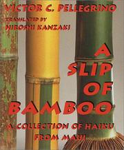 Cover of: A slip of bamboo | Victor C. Pellegrino