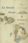 Cover of: Ka Mooolelo Hawaii: The History of Hawaii (Ke Kupu Hou (Hawaiian Language Reprint Series))