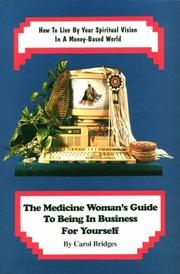 Cover of: The medicine woman's guide to being in business for yourself