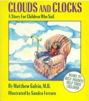 Cover of: Clouds and clocks: a story for children who soil