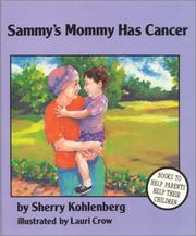 Cover of: Sammy's mommy has cancer by Sherry Kohlenberg