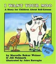 Cover of: I Want Your Moo!: A Story for Children About Self-Esteem