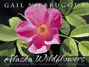 Gail Niebrugge's Alaska wildflowers by Gail Niebrugge