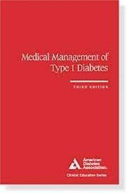 Cover of: Medical management of type 1 diabetes. | 