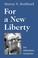 Cover of: For a New Liberty