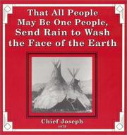 Cover of: That all people may be one people, send rain to wash the face of the earth by Joseph Nez Percé Chief