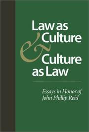 Cover of: Law as Culture and Culture as Law: Essays in Honor of John Phillip Reid