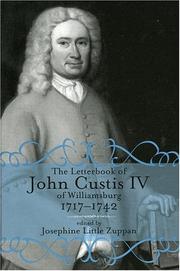 The letterbook of John Custis IV of Williamsburg, 1717-1742 by John Custis