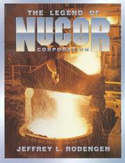 Cover of: The legend of Nucor Corporation